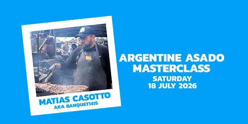 Argentine asado Masterclass with Matias Casotto aka Banquet1415
