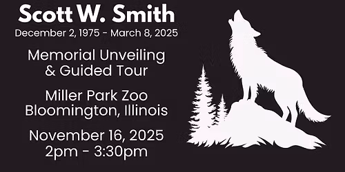 Scott Will Smith's Memorial Unveiling at Miller Park Zoo with Guided Tour