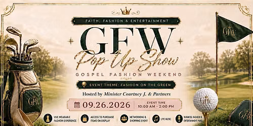 Faith & Fashion Show - Gospel Fashion Weekend Fashion & Entrepreneur Show