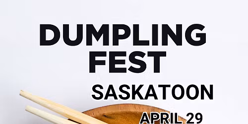 Dumpling Fest Saskatoon