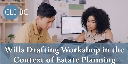 Wills Drafting Workshop in the Context of Estate Planning (Session 1)