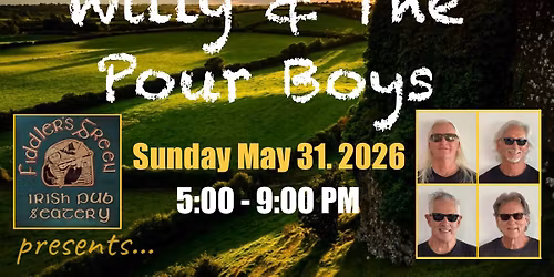 Fiddler\u2019s Green Welcomes back Willy & The Pour Boys