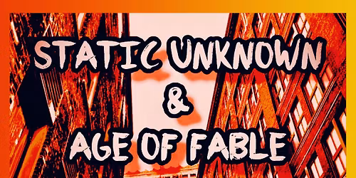 Age of Fable & Static Unknown @ the 602 Club