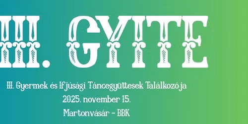 III. Gyermek \u00e9s Ifj\u00fas\u00e1gi T\u00e1ncegy\u00fcttesek Tal\u00e1lkoz\u00f3ja