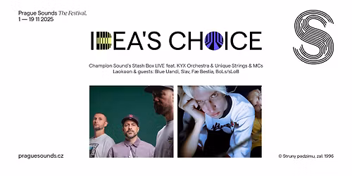 Idea's Choice \u2726 Champion Sound's Stash Box & Laokoon & guests \u2726 Prague Sounds