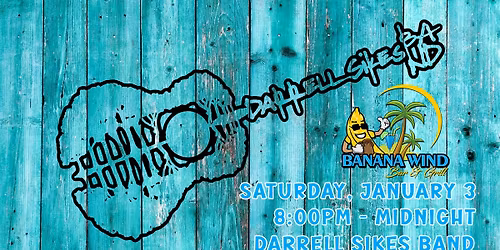 Darrell Sikes Band @ Banana Wind Bar & Grill