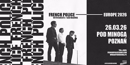 FRENCH POLICE + Sad Madona \/ 26.03.26 \/ Pod Minog\u0105, Pozna\u0144