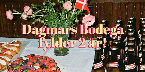 Dagmars Bodega fylder 2 \u00e5r og holder vejfest<3