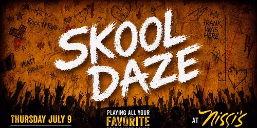 Skool Daze Rock @ Nissi's