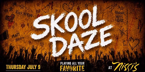 Skool Daze Rock @ Nissi's
