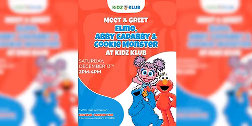 \ud83c\udf89 Danbury! Elmo, Abby Cadabby & Cookie Monster are coming to Kidz Klub!