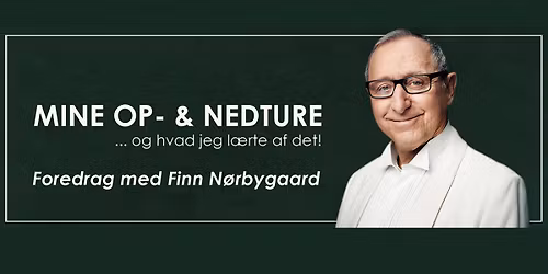Finn N\u00f8rbygaard - Mine Op- & Nedture - Foredrag - Gjethuset - Frederiksv\u00e6rk