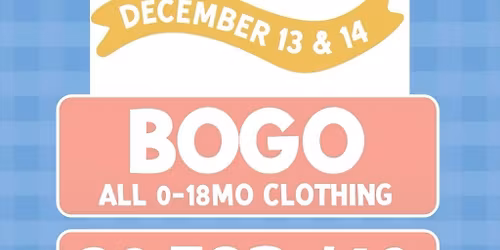 Infant OVERSTOCK SALE BOGO 0-18mo