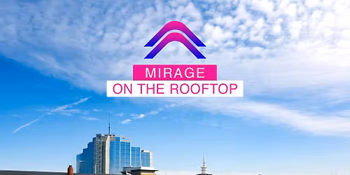 Mirage on The Rooftop