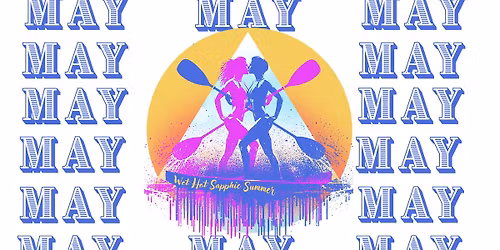 Wet Hot Sapphic Summer Kick off @ Lucky Peak 