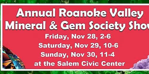 Roanoke Valley Mineral & Gem Society Annual Show