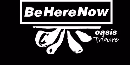 OASIS - A tribute by Be Here Now-The Oasis Tribute@Bomba, Exeter