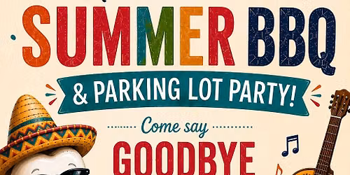 Join us for a Summer BBQ & Parking Lot Party