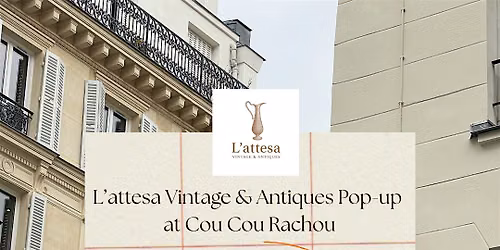 L\u2019attesa Vintage & Antiques at Cou Cou Rachou: A Curated Vintage Pop-Up