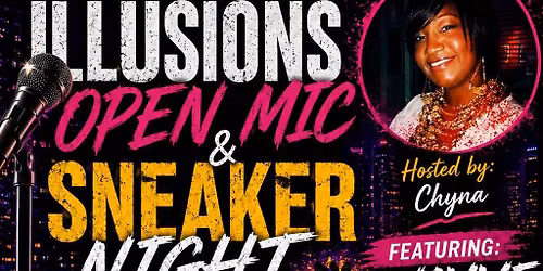 Illusions Open Mic & Sneaker Night on Saturday, June 27th featuring Wayve hosted by Chyna