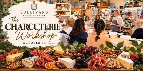 Charcuterie Workshop with Sullivan's Board Co.