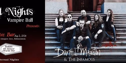 Eternal Nights Vampire Ball presents: Daniel Martin & The Infamous
