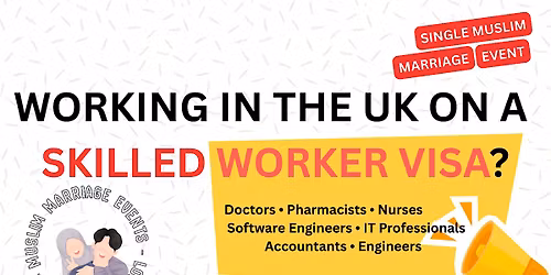 Manchester - UK Skilled Worker Visa \u2013 Muslim Marriage Event Waitlist