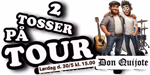 2 Tosser p\u00e5 TOUR