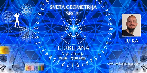 SACRED GEOMETRY OF THE HEART | Ljubljana, SLOVENIJA