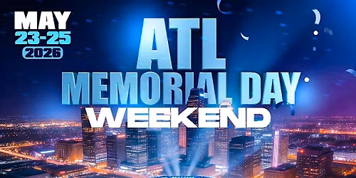 [ALL ACCESS PASS] ATL Memorial Day Weekend
