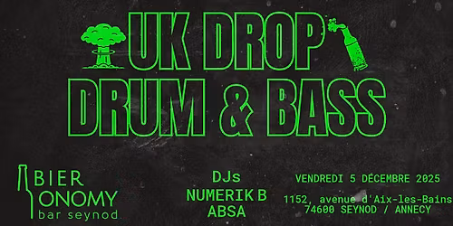 Soir\u00e9e UK DROP \/ DRUM & BASS chez Bieronomy Seynod