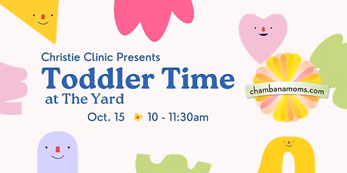 Christie Clinic Presents: Toddler Time at The Yard