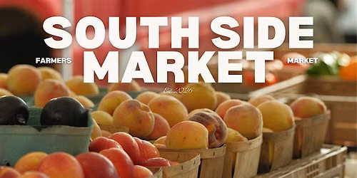 South Side Market | Brand New Farmers Market