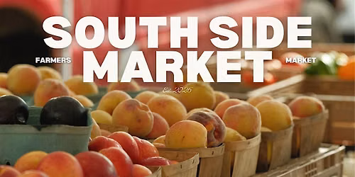 South Side Market | Brand New Farmers Market