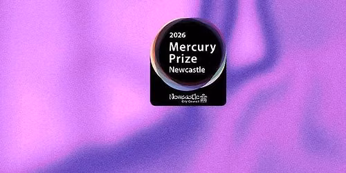 2026 Mercury Prize, Newcastle