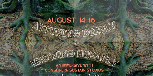 Attuning Deeply + Knowing Humanly