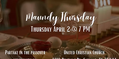 Maundy Thursday : Passover Sedar