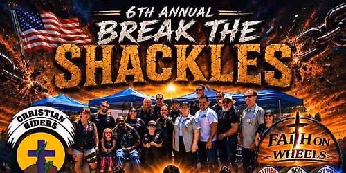6th Annual Break The Shackles\/ Christian Riders In Faith M\/M - Faith On Wheels