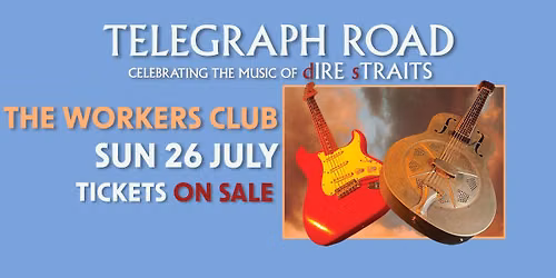 Telegraph Road @ The Workers Club - The 40 Year Anniversary Tour