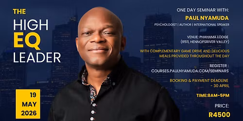 The High EQ Leader \u2013 One-Day Seminar with Paul Nyamuda