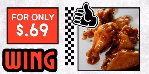 69cent WING WEDNESDAY! $2 Domestic Drafts!