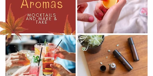 Autumn Aromas: Mocktails and Make & Take