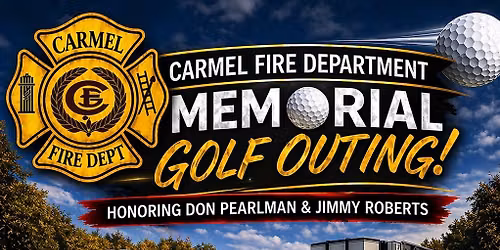 Carmel Fire Department Memorial Golf Outing \u26f3\ufe0f 