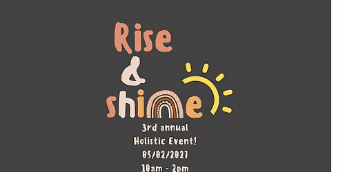 Rise & Shine Holistic Event