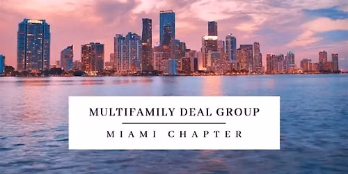 Multifamily Deal Group - Miami Chapter