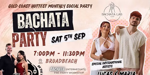 BACHATA PARTY + WORKSHOP by Lucas & Maria (SPAIN) - 5th September