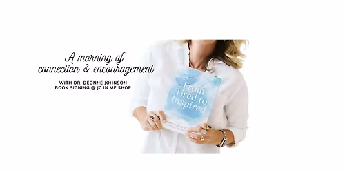 From Tired to Inspired: A Gathering of Women + Book Signing