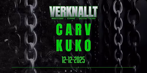 VERKNALLT w\/ CARV x KUKO @ EXIL