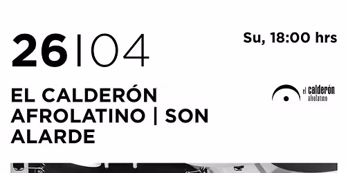 EL CALDER\u00d3N AFROLATINO  SON ALARDE