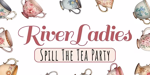 Ladies "Spill The Tea" Party